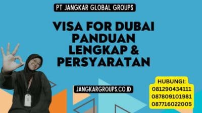 Visa For Dubai Panduan Lengkap & Persyaratan