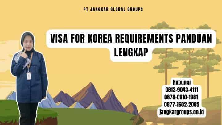 Visa For Korea Requirements Panduan Lengkap
