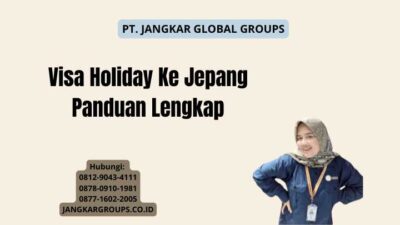 Visa Holiday Ke Jepang Panduan Lengkap