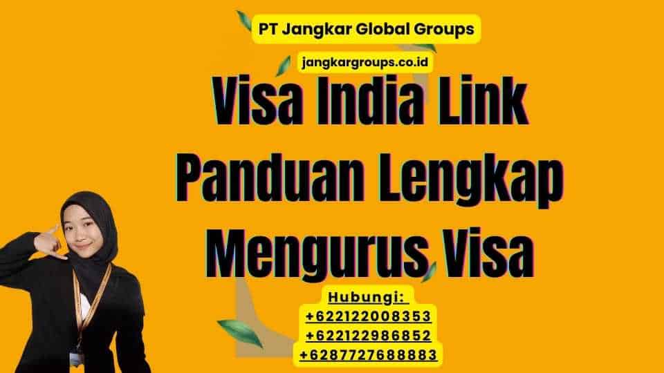Visa India Link Panduan Lengkap Mengurus Visa