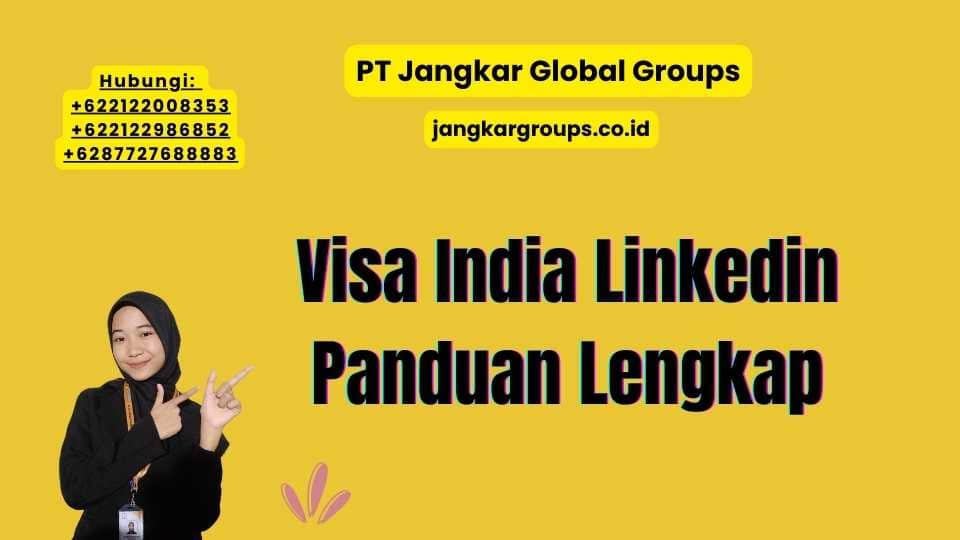 Visa India Linkedin Panduan Lengkap