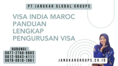 Visa India Maroc Panduan Lengkap Pengurusan Visa