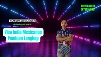Visa India Mexicanos Panduan Lengkap