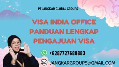 Visa India Office Panduan Lengkap Pengajuan Visa