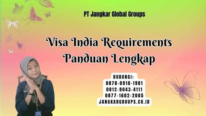 Visa India Requirements Panduan Lengkap