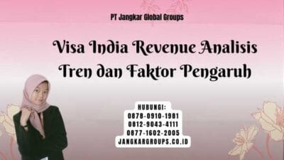 Visa India Revenue Analisis Tren dan Faktor Pengaruh