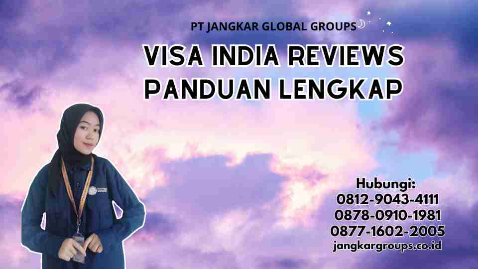 Visa India Reviews Panduan Lengkap