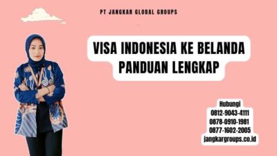 Visa Indonesia Ke Belanda Panduan Lengkap