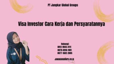 Visa Investor Cara Kerja dan Persyaratannya