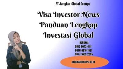 Visa Investor News Panduan Lengkap Investasi Global