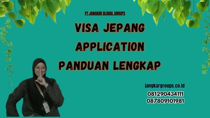 Visa Jepang Application Panduan Lengkap