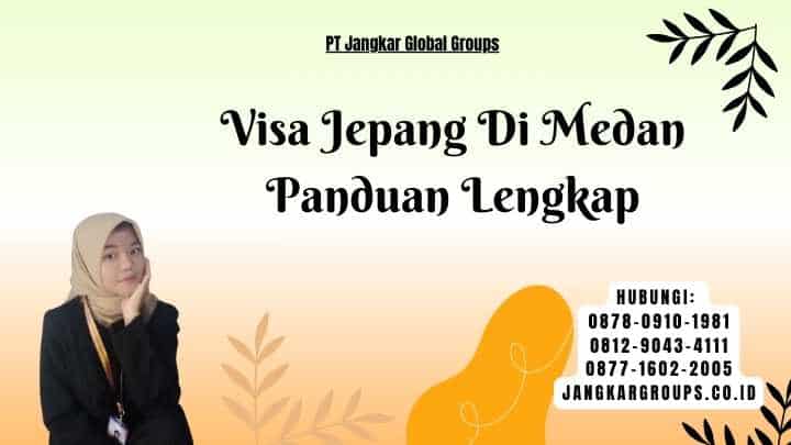 Visa Jepang Di Medan Panduan Lengkap