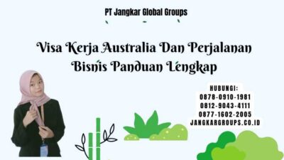 Visa Kerja Australia Dan Perjalanan Bisnis Panduan Lengkap