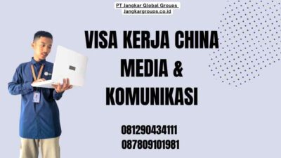 Visa Kerja China Media & Komunikasi