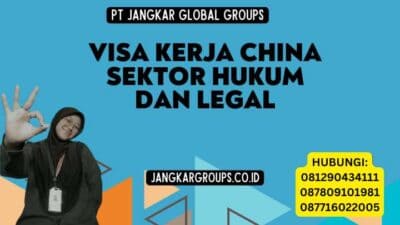 Visa Kerja China Sektor Hukum dan Legal