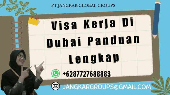 Visa Kerja Di Dubai Panduan Lengkap