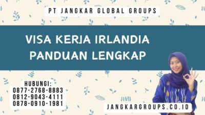 Visa Kerja Irlandia Panduan Lengkap