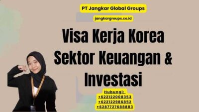 Visa Kerja Korea Sektor Keuangan & Investasi