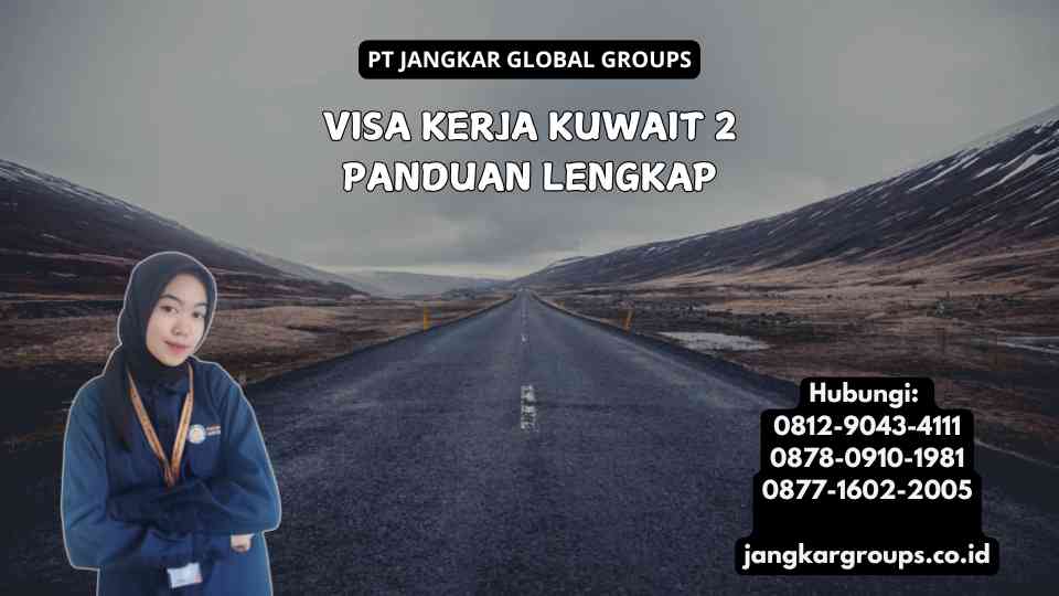 Visa Kerja Kuwait 2 Panduan Lengkap