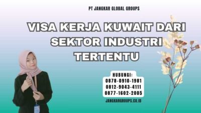 Visa Kerja Kuwait Dari Sektor Industri Tertentu
