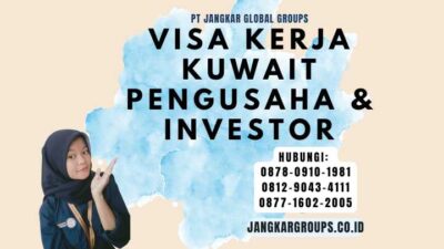 Visa Kerja Kuwait Pengusaha & Investor