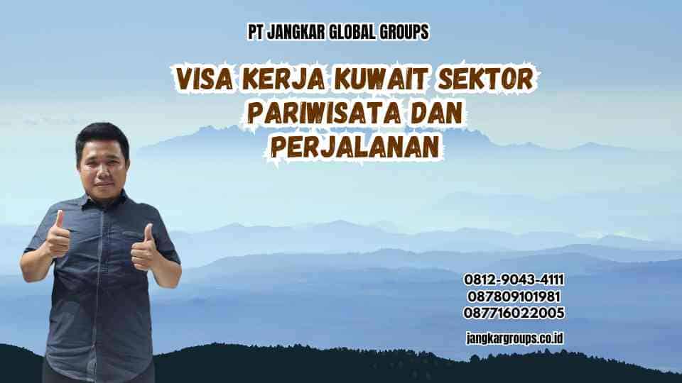 Visa Kerja Kuwait Sektor Pariwisata dan Perjalanan
