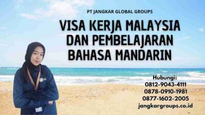 Visa Kerja Malaysia Dan Pembelajaran Bahasa Mandarin