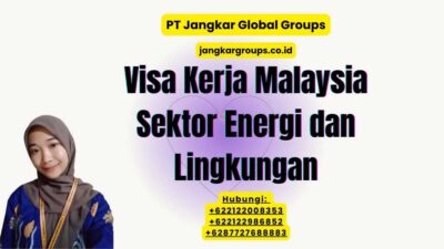 Visa Kerja Malaysia Sektor Energi dan Lingkungan