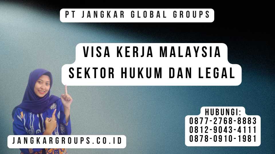 Visa Kerja Malaysia Sektor Hukum dan Legal