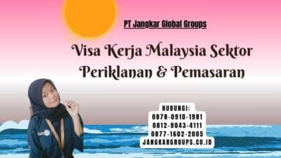 Visa Kerja Malaysia Sektor Periklanan & Pemasaran