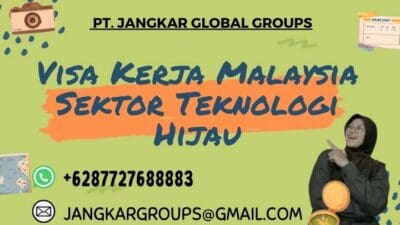 Visa Kerja Malaysia Sektor Teknologi Hijau