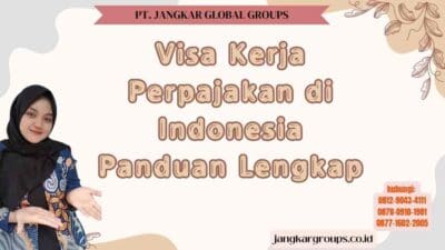 Visa Kerja Perpajakan di Indonesia Panduan Lengkap