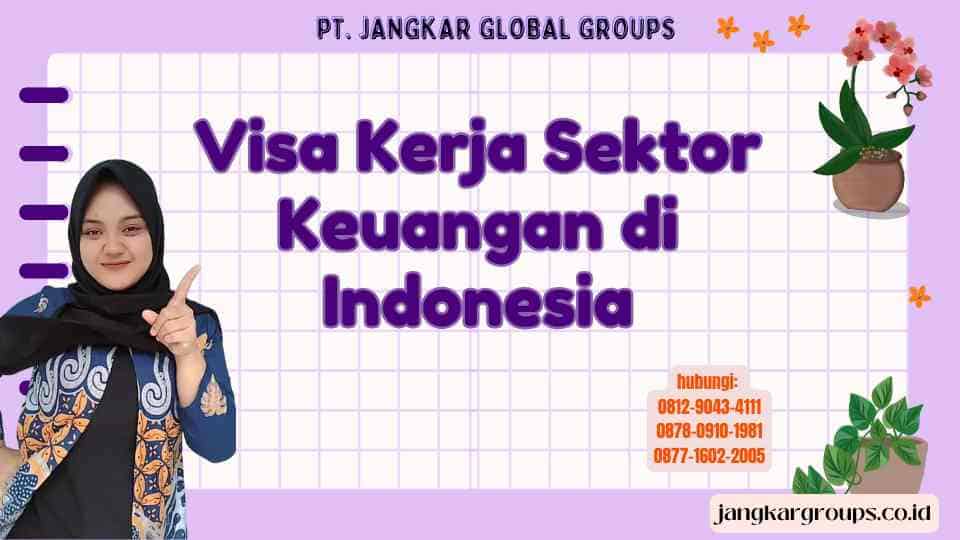 Visa Kerja Sektor Keuangan di Indonesia