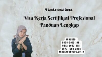 Visa Kerja Sertifikasi Profesional Panduan Lengkap