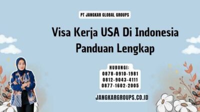 Visa Kerja USA Di Indonesia Panduan Lengkap