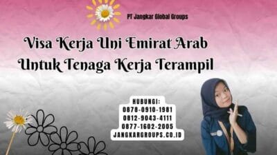 Visa Kerja Uni Emirat Arab Untuk Tenaga Kerja Terampil