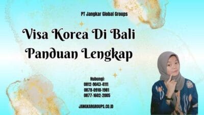 Visa Korea Di Bali Panduan Lengkap