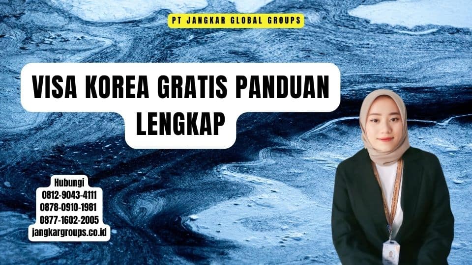 Visa Korea Gratis Panduan Lengkap