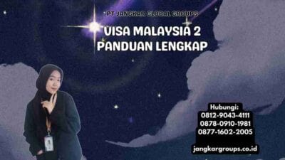 Visa Malaysia 2 Panduan Lengkap