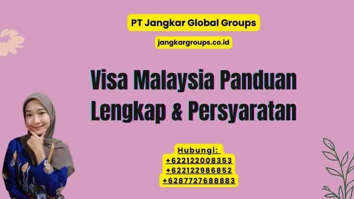 Visa Malaysia Panduan Lengkap & Persyaratan