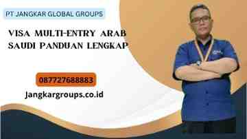 Visa Multi-Entry Arab Saudi Panduan Lengkap