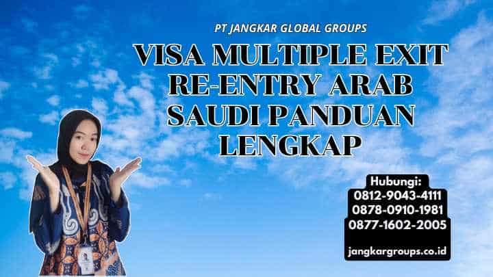 Visa Multiple Exit Re-Entry Arab Saudi Panduan Lengkap