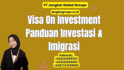 Visa On Investment Panduan Investasi & Imigrasi