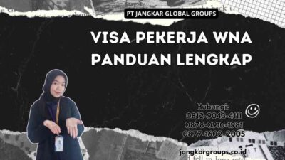 Visa Pekerja WNA Panduan Lengkap