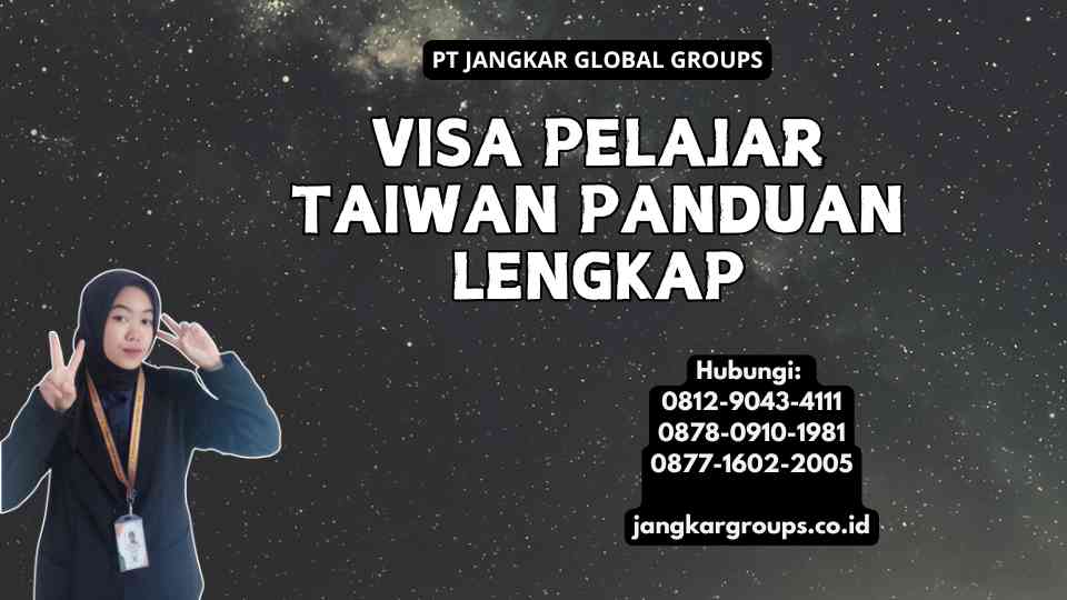 Visa Pelajar Taiwan Panduan Lengkap