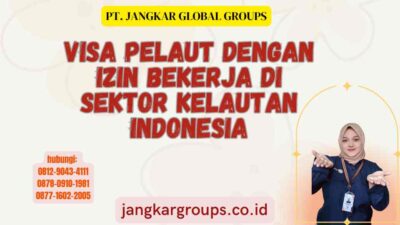 Visa Pelaut Dengan Izin Bekerja Di Sektor Kelautan Indonesia