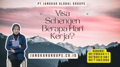 Visa Schengen Berapa Hari Kerja