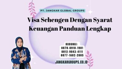 Visa Schengen Dengan Syarat Keuangan Panduan Lengkap