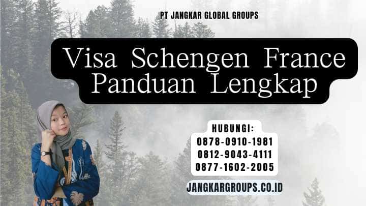 Visa Schengen France Panduan Lengkap