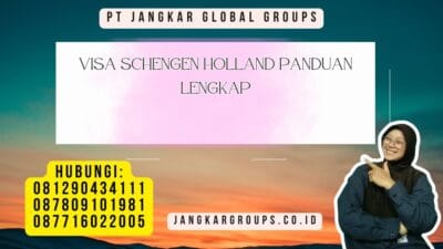 Visa Schengen Holland Panduan Lengkap
